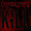 Cannibal Corpse - Kill - Import LP [ Record ]