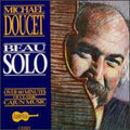 Michael Doucet: Beau Solo - COMPACT DISCS
