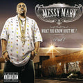 Messy Marv: What You Know About Me 2 { CD }