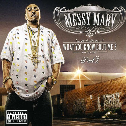 Messy Marv: What You Know About Me 2 { CD }