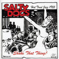 The Salty Dogs: Shake That Thing! - CD