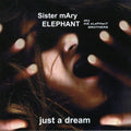 Sister Mary Elephant: Just a Dream { CD }