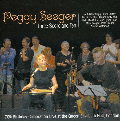 Peggy Seeger: Three Score and Ten { CD }