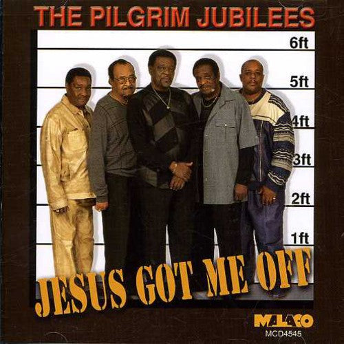 The Pilgrim Jubilees: Jesus Got Me Off { CD }