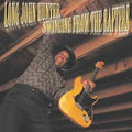 Long John Hunter: Swinging from the Rafters - COMPACT DISCS