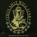 This Ship Will Sink: You Are Precisely My Cup of Tea EP - CD