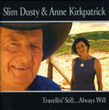 Slim Dusty: Travelling Setill Always Will - COMPACT DISCS
