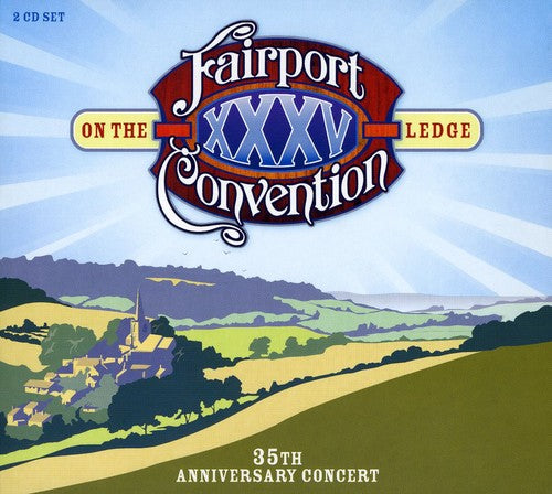 Fairport Convention: On the Ledge: 35th Anniversary Concert { CD }