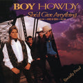 Boy Howdy: She'd Give Anything - COMPACT DISCS