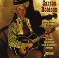 Carson Robison: Blue River Train and Other Cowboys and Country Songs - COMPACT DISCS