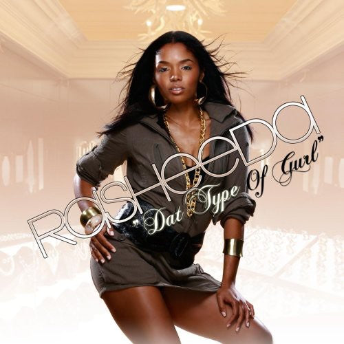 Rasheeda: Dat Type of Gurl { CD }