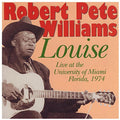 Robert Pete Williams: Louise: Live at the University of Florida 1974 - COMPACT DISCS