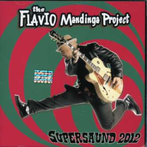 Flavio Mandinga Projet: Supersaund 2012 - CD
