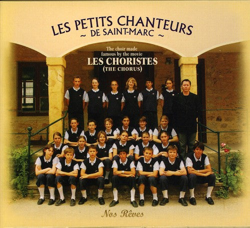 Les Petits Chanteurs de Saint-Marc: Nos Reves { CD }