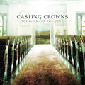 Casting Crowns: The Altar and The Door { CD }