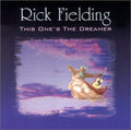 Rick Fielding: This One's the Dreamer { CD }