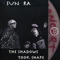 Sun Ra: The Shadows Took Shape - CD