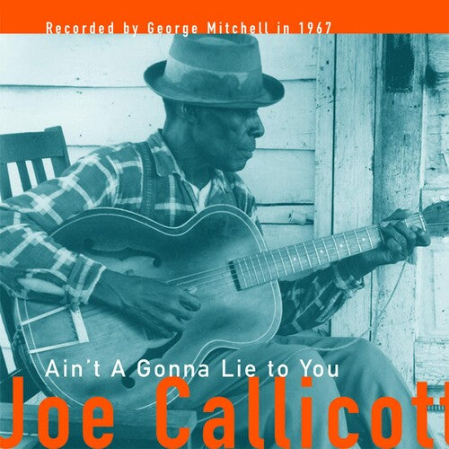 Mississippi Joe Callicott: Ain't a Gonna Lie to You [ Vinyl ]