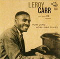 Leroy Carr: How Long How Long Blues - COMPACT DISCS