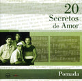 Pomada: 20 Secretos de Amor - CD