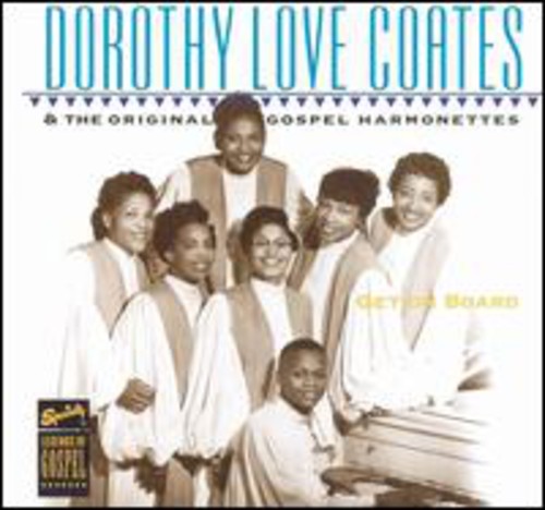Dorothy Love Coates: Get on Board { CD }