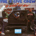 2 Live Crew: 2 Live Crew Is What We Are { CD }