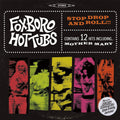 Foxboro Hot Tubs: Stop Drop and Roll - VINYL