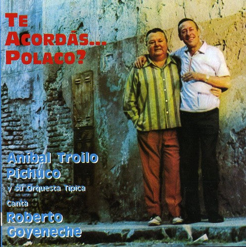 Roberto Goyeneche: Te Acordas Polaco - CD