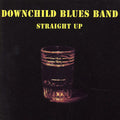 Downchild Blues Band: Straight Up - COMPACT DISCS