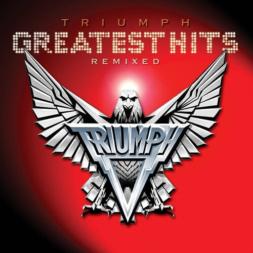 Triumph: Triumph: Greatest Hits Remixed - CD