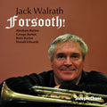 Jack Walrath: Forsooth - CD