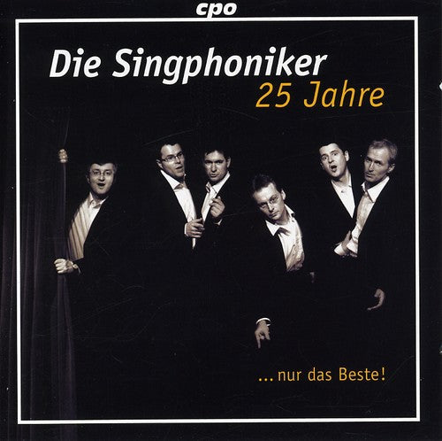 Die Singphoniker: 25 Years Die Singphoniker Just the Best { CD }