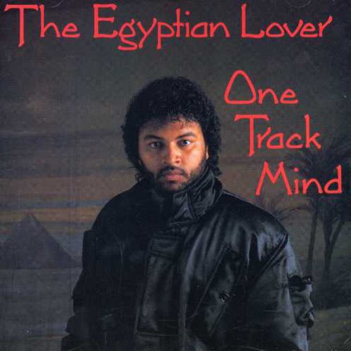 The Egyptian Lover: One Track Mind { CD }