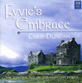 Chris Duncan: Fyvie's Embrace { CD }