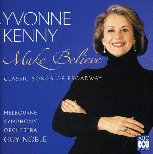 Yvonne Kenny: Make Believe { CD }
