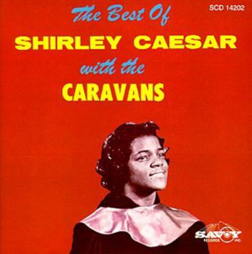 Shirley Caesar & Caravans: Best of { CD }