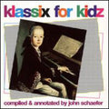 Klassix for Kidz / Various: Klassix For Kidz / Various - COMPACT DISCS
