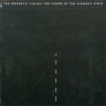 The Magnetic Fields: Charm of the Highway Strip - COMPACT DISCS
