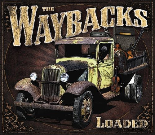 The Waybacks: Loaded { CD }