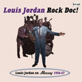 Louis Jordan: Rock Doc! Louis Jordan on Mercury 1956-57 - CD