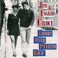 Jim Croce & Ingrid: Bombs Over Puerto Rico { CD }