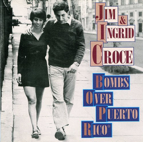 Jim Croce & Ingrid: Bombs Over Puerto Rico { CD }