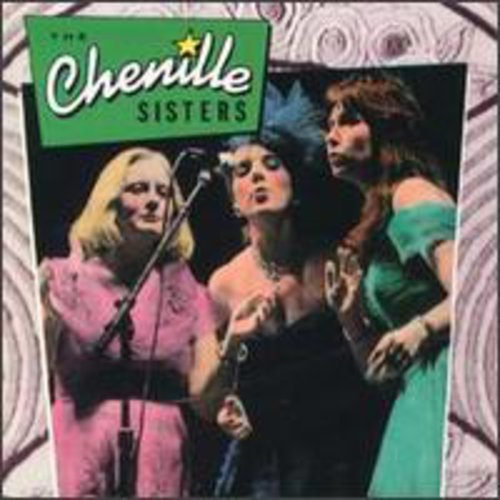 The Chenille Sisters: Chenille Sisters { CD }
