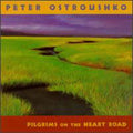 Peter Ostroushko: Pilgrims on the Heart Road { CD }