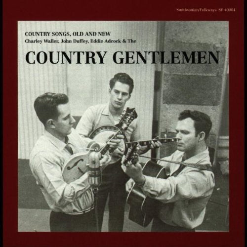 The Country Gentlemen: Country Songs Old & New - COMPACT DISCS
