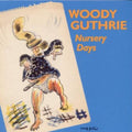 Woody Guthrie: Nursery Days { CD }