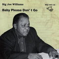 Big Joe Williams: Baby Please Don't Go - COMPACT DISCS