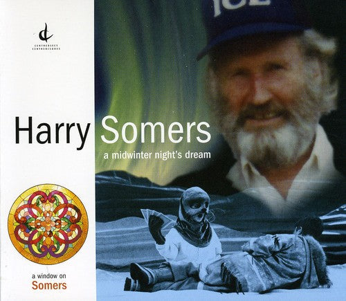 Harry Somers: Midwinter Night's Dream { CD }