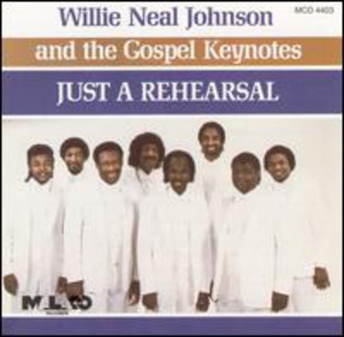 Willie Neal Johnson: Just a Rehearsal { CD }
