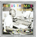 Rufus Thomas: Tiger Man: Earliest Recordings 1950-1957 - COMPACT DISCS